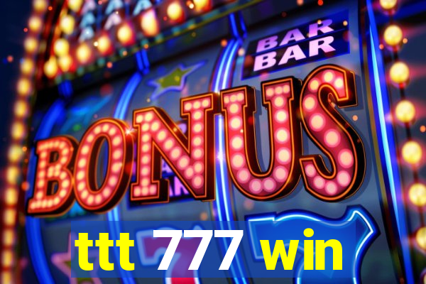 ttt 777 win